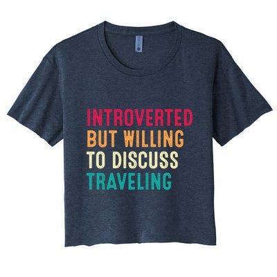 Introverted But Willing To Discuss Traveling Retro Vintage Crop Top