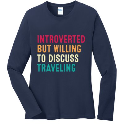 Introverted But Willing To Discuss Traveling Retro Vintage Ladies Long Sleeve Shirt