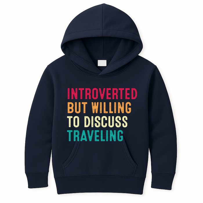 Introverted But Willing To Discuss Traveling Retro Vintage Kids Hoodie