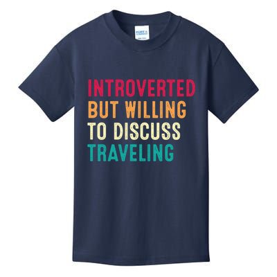 Introverted But Willing To Discuss Traveling Retro Vintage Kids T-Shirt