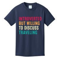 Introverted But Willing To Discuss Traveling Retro Vintage Kids T-Shirt