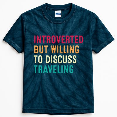 Introverted But Willing To Discuss Traveling Retro Vintage Kids Tie-Dye T-Shirt