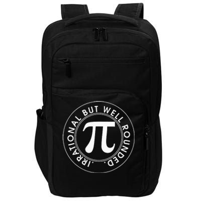 Irrational But Well Rounded Funny Pi Day 3.14 Mathematic Impact Tech Backpack