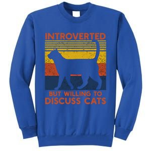 Introverted But Willing To Discuss Cats Funny Introverts Funny Gift Tall Sweatshirt