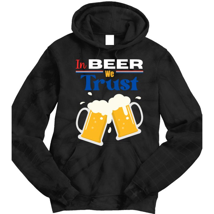 In Beer We Trust 4th Of July Tie Dye Hoodie