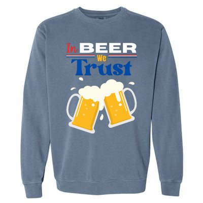 In Beer We Trust 4th Of July Garment-Dyed Sweatshirt