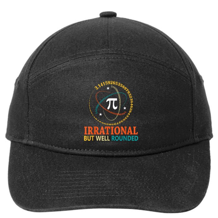 Irrational But Well Rounded Pi Day Math Teacher Student 7-Panel Snapback Hat