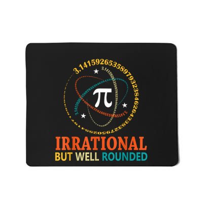 Irrational But Well Rounded Pi Day Math Teacher Student Mousepad