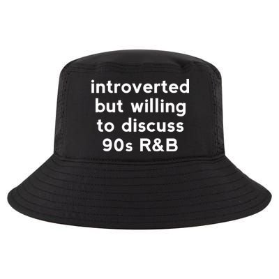 Introverted But Willing To Discuss 90s R&B Funny 1990s Humor Cool Comfort Performance Bucket Hat