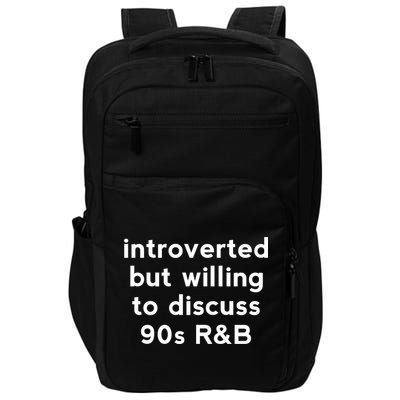 Introverted But Willing To Discuss 90s R&B Funny 1990s Humor Impact Tech Backpack