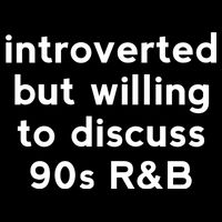 Introverted But Willing To Discuss 90s R&B Funny 1990s Humor Flat Bill Trucker Hat