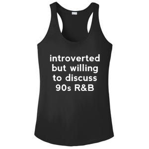 Introverted But Willing To Discuss 90s R&B Funny 1990s Humor Ladies PosiCharge Competitor Racerback Tank