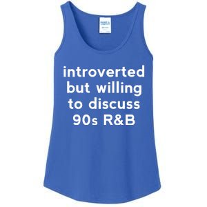 Introverted But Willing To Discuss 90s R&B Funny 1990s Humor Ladies Essential Tank