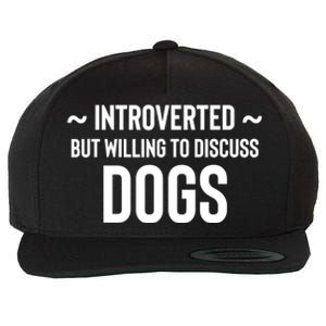 Introverted But Willing To Discuss Dogs Wool Snapback Cap