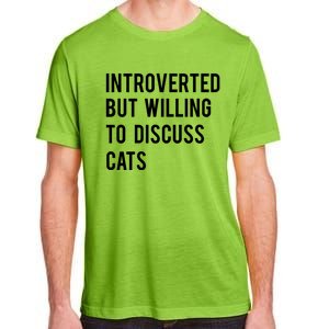 Introverted But Willing To Discuss Cats Gift Adult ChromaSoft Performance T-Shirt