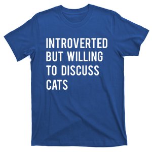 Introverted But Willing To Discuss Cats Gift T-Shirt