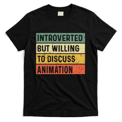 Introverted But Willing To Discuss Animation Funny Animator T-Shirt