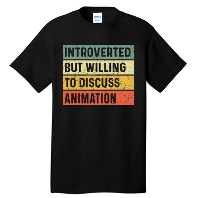 Introverted But Willing To Discuss Animation Funny Animator Tall T-Shirt