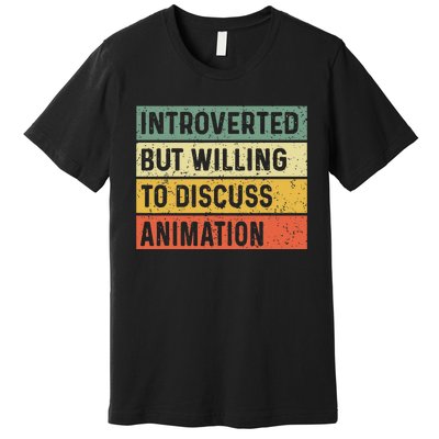 Introverted But Willing To Discuss Animation Funny Animator Premium T-Shirt