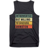 Introverted But Willing To Discuss Animation Funny Animator Tank Top