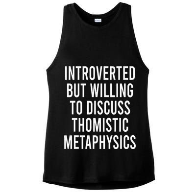 Introverted But Willing To Discuss Thomistic Metaphysics Ladies PosiCharge Tri-Blend Wicking Tank