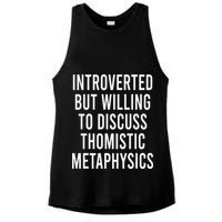 Introverted But Willing To Discuss Thomistic Metaphysics Ladies PosiCharge Tri-Blend Wicking Tank