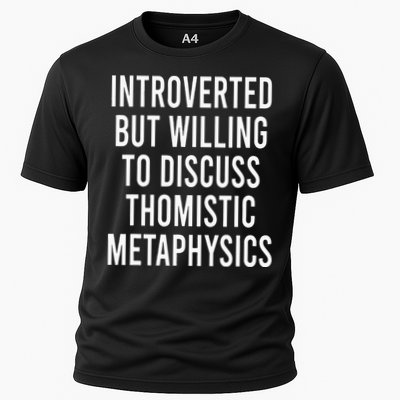 Introverted But Willing To Discuss Thomistic Metaphysics Performance Shirt