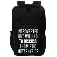 Introverted But Willing To Discuss Thomistic Metaphysics Impact Tech Backpack