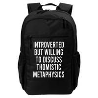 Introverted But Willing To Discuss Thomistic Metaphysics Backpack