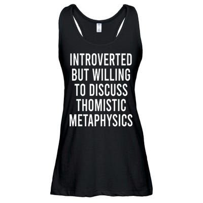 Introverted But Willing To Discuss Thomistic Metaphysics Ladies Essential Flowy Tank