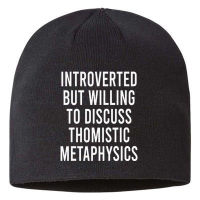Introverted But Willing To Discuss Thomistic Metaphysics Sustainable Beanie