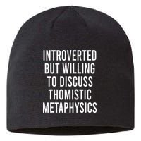 Introverted But Willing To Discuss Thomistic Metaphysics Sustainable Beanie