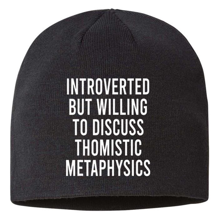 Introverted But Willing To Discuss Thomistic Metaphysics Sustainable Beanie
