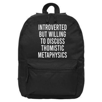 Introverted But Willing To Discuss Thomistic Metaphysics 16 in Basic Backpack