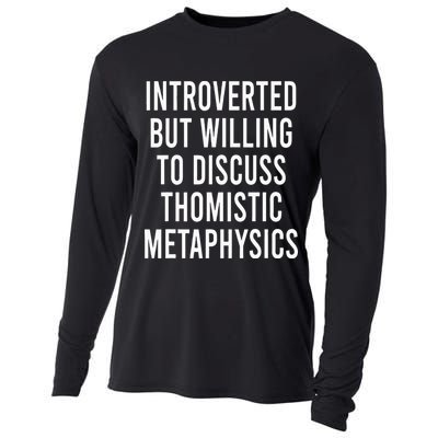 Introverted But Willing To Discuss Thomistic Metaphysics Cooling Performance Long Sleeve Crew