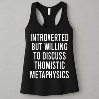 Introverted But Willing To Discuss Thomistic Metaphysics Womens Tank Top