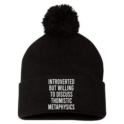 Introverted But Willing To Discuss Thomistic Metaphysics Pom Pom 12in Knit Beanie