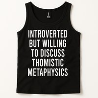 Introverted But Willing To Discuss Thomistic Metaphysics Tank Top