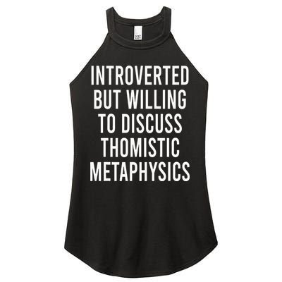 Introverted But Willing To Discuss Thomistic Metaphysics Women's Perfect Tri Rocker Tank