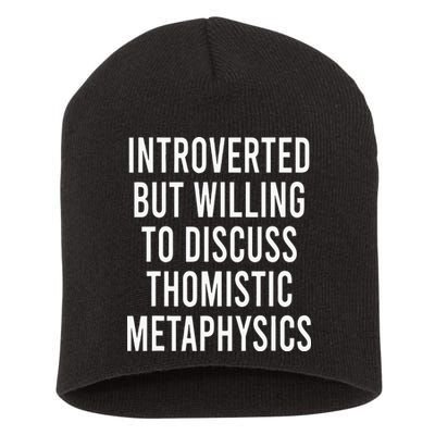 Introverted But Willing To Discuss Thomistic Metaphysics Short Acrylic Beanie