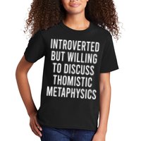 Introverted But Willing To Discuss Thomistic Metaphysics Kids T-Shirt
