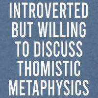 Introverted But Willing To Discuss Thomistic Metaphysics Garment-Dyed Sweatshirt