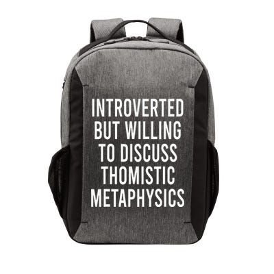 Introverted But Willing To Discuss Thomistic Metaphysics Vector Backpack