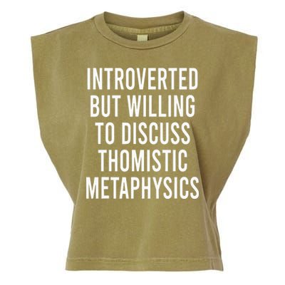 Introverted But Willing To Discuss Thomistic Metaphysics Garment-Dyed Women's Muscle Tee