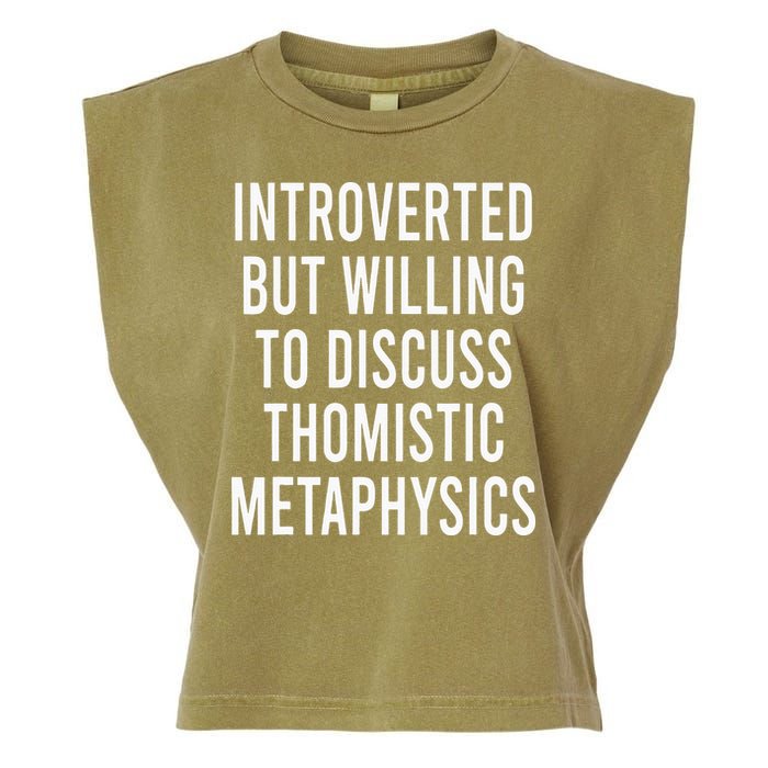 Introverted But Willing To Discuss Thomistic Metaphysics Garment-Dyed Women's Muscle Tee