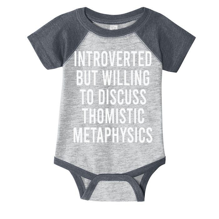Introverted But Willing To Discuss Thomistic Metaphysics Infant Baby Jersey Bodysuit