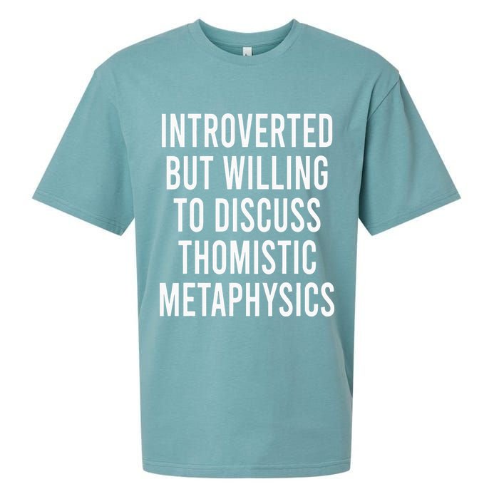 Introverted But Willing To Discuss Thomistic Metaphysics Sueded Cloud Jersey T-Shirt