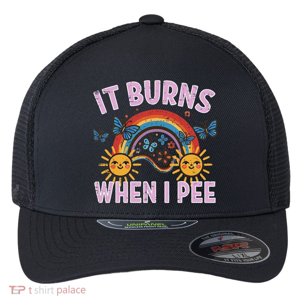 It Burns When I Pee Sun Rainbow  Flexfit Unipanel Trucker Cap