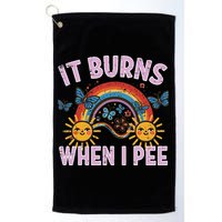 It Burns When I Pee Sun Rainbow  Golf Towel