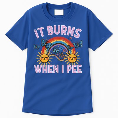 It Burns When I Pee Sun Rainbow  Tall T-Shirt